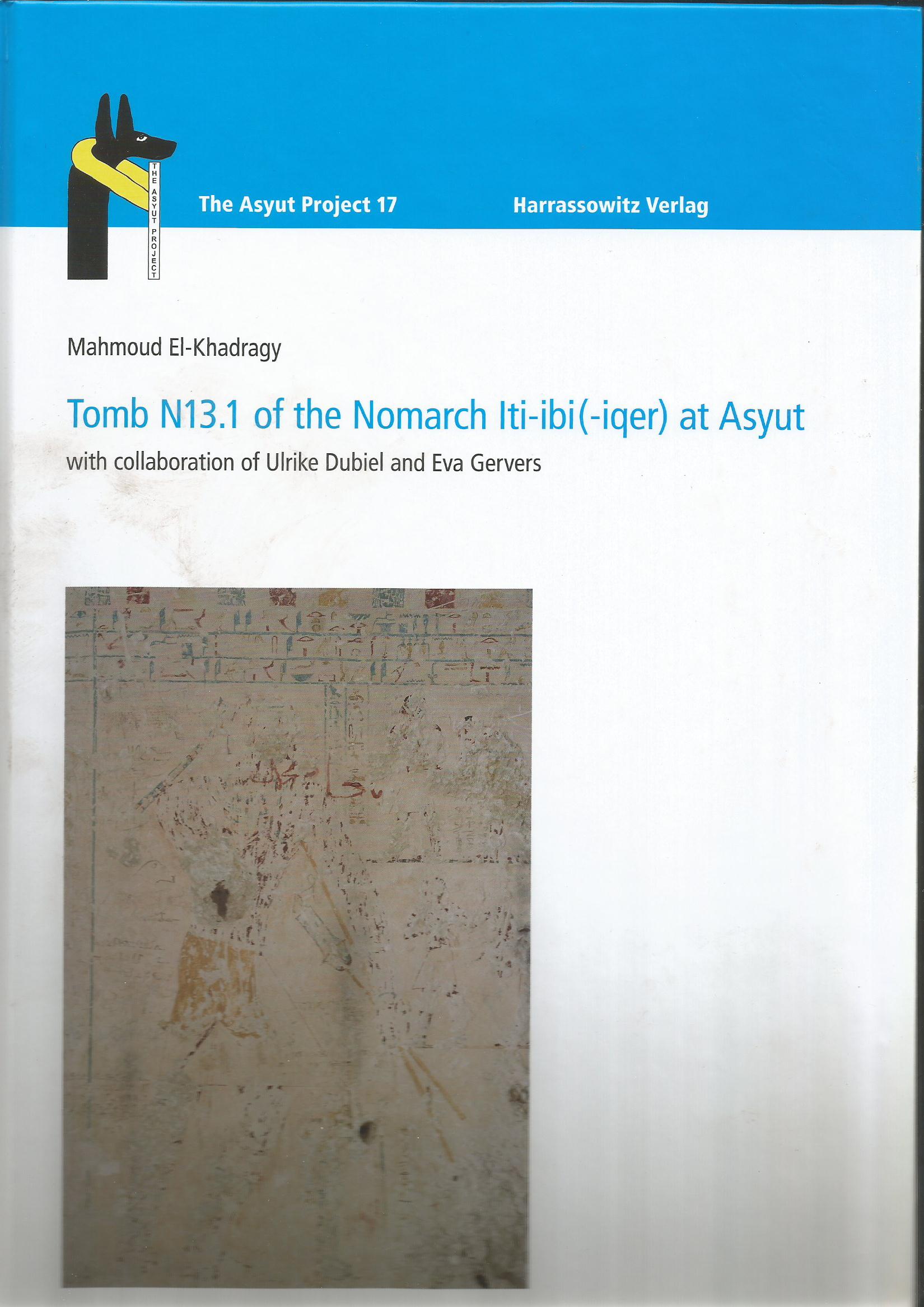 Tomb N13.1 of the Nomarch Iti-ibi-iqer at Asyut