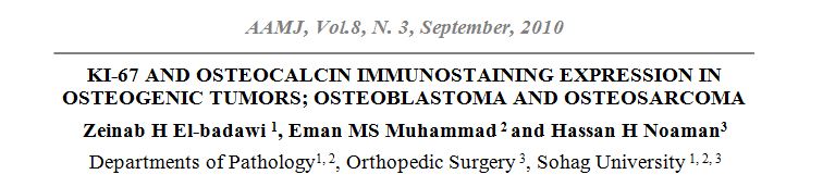Ki-67 and Osteocalcin Immunostaining Expression in Osteogenic Tumors; Osteoblastoma and Osteosarcoma
