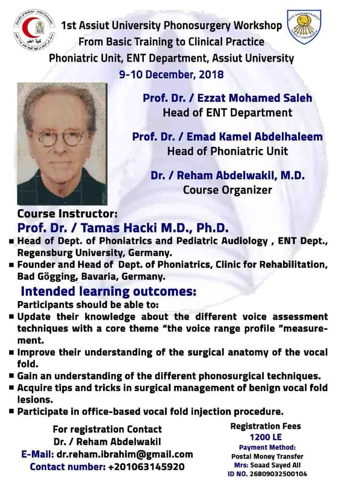 the 1st Assiut University Phonosurgery Workshop organized by Phoniatric Unit- Assiut University on the 9th & 10th of December, 2018.
